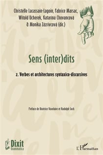 Sens (inter)dits Tome 2 : verbes et architectes syntaxico-discursives