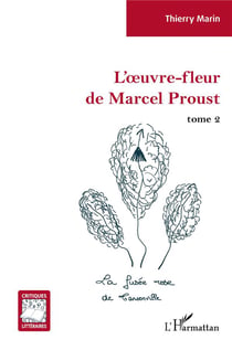 L'oeuvre-fleur de Marcel Proust Tome 2 : la fusée rose de Tansonville