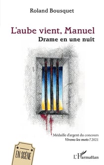 L'aube vient, Manuel : drame en une nuit