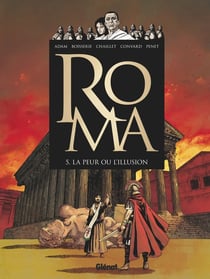 Roma Tome 5 : la peur ou l'illusion