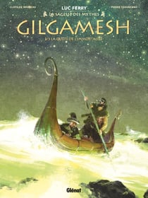 Gilgamesh Tome 3 : la quête de l'immortalité
