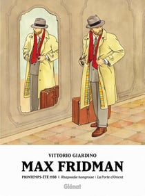 Max Fridman Tome 1 : Printemps-été 1938 : Rhapsodie hongroise / La Porte d'Orient