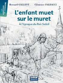 L'enfant muet sur le muret - à l'époque du roi-soleil