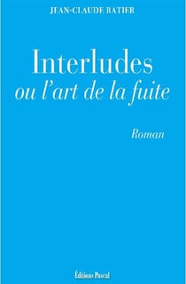 Interludes ou l'art de la fuite