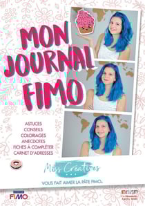 Mon journal fimo : astuces, conseils, coloriages, anectotes, fiches a completer, carnet d'adresses