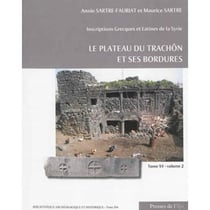 Le plateau du trachôn et ses bordures - inscriptions grecques et latines de la syrie
