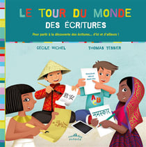 Le tour du monde des écritures - pour tout savoir sur les langues du monde