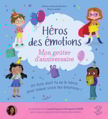 Héros des émotions - Mon goûter d'anniversaire