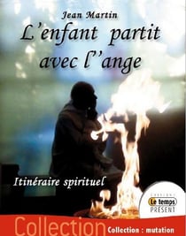 L'enfant partit avec l'ange - itinéraire spirituel