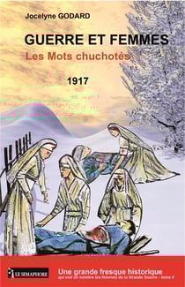 Guerre et femmes Tome 4 - les mots chuchotes, 1917