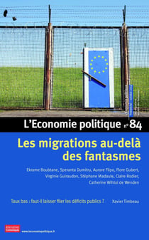 L'économie politique n.84 : les migrations au-delà des fantasmes