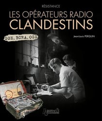 Résistance - les opérateurs radio clandestins
