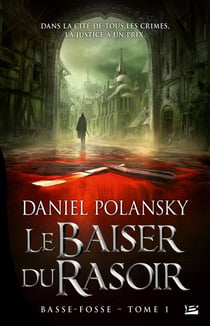 Basse-Fosse Tome 1 - le baiser du rasoir