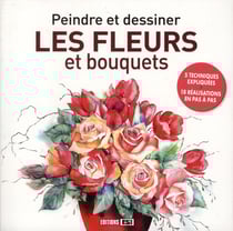 Peindre et dessiner les fleurs et bouquets
