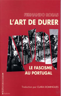 L'art de durer : le fascisme au Portugal