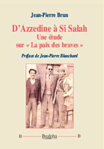 D'Azzedine a Si Salah - une étude sur "la paix des braves"