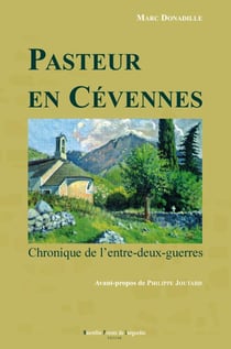 Pasteur en Cévennes - chronique de l'entre-deux-guerres