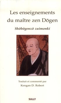 Enseignements du maître zen Dôgen - Shôbôgenzô Zuimonki