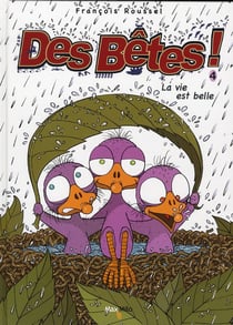 Des bêtes t.4 - la vie est belle
