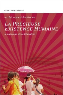 La précieuse existence humaine - le vaisseau de la libération