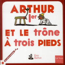 Arthur ier et le trône à trois pieds