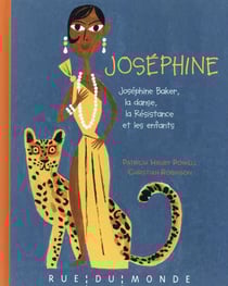 Joséphine - Joséphine Baker, la danse, les enfants et la résistance