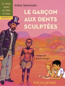 Le garçon aux dents sculptées : enquête n°1