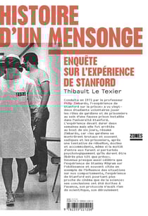 Histoire d'un mensonge - enquête sur l'expérience de Stanford