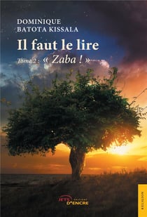 Il faut le lire t.2 - "Zaba!"