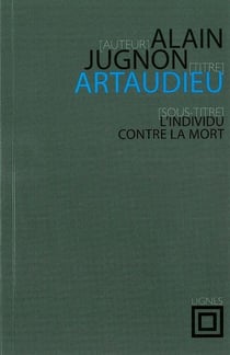 Artaudieu - l'individu contre la mort