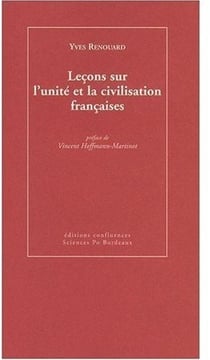 Leçons sur l'unité et la civilisation françaises