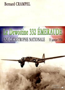 Le Dewoitine 332 Emeraude - une catastrophe nationale, 15 janvier1934