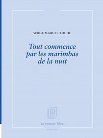 Tout commence par les marimbas de la nuit