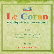 Le Coran expliqué à mon enfant -T2 : Le Coran expliqué à mon enfant -T2