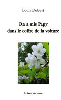 ON A MIS PAPY DANS LE COFFRE DE LA VOITURE