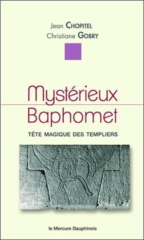 Mystérieux Baphomet - tête magique des templiers