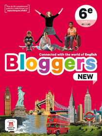 Bloggers new : anglais - 6e - livre de l'élève - A1>A2