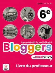 Bloggers : Anglais : 6e - Livre du professeur (édition 2025)