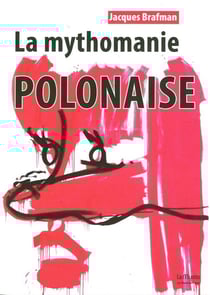 La mythomanie polonaise