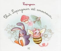 LAPINGOUIN Tome 7 : chut Lapingouin est amoureux