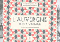 100% VINTAGE : l'Auvergne à travers la carte postale ancienne
