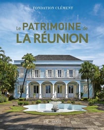 Le patrimoine de la Réunion