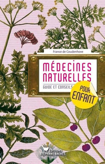 Médecines naturelles pour enfants - guides et conseils - 0/15 ans