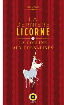 La derniere licorne t.2 - la colline aux cornalines
