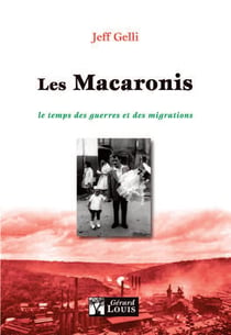 Les macaronis - le temps des guerres et des migrations