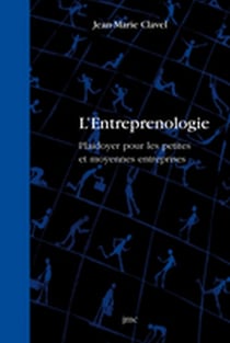 L'entreprenologie - plaidoyer pour les petites et moyennes entreprises
