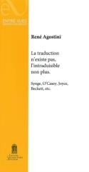 La Traduction n'existe pas, l'intraduisible non plus. : Synge, O'Casey, Joyce, Beckett, etc