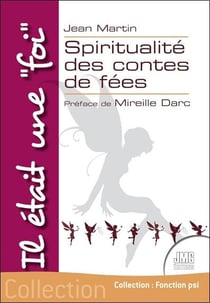 Il etait une "foi" : spiritualité des contes de fées