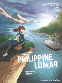 Les enquêtes polar de Philippine Lomar Tome 7 : un coupable en Nord