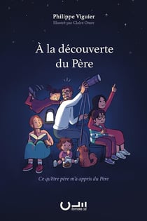 À la découverte du père : ce qu'être père m'a appris du père
